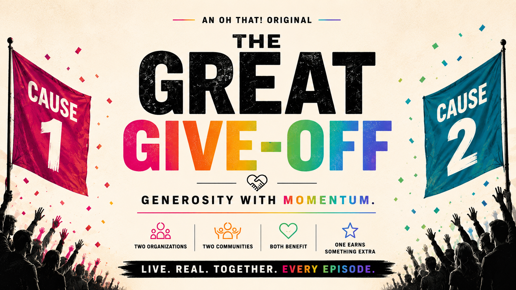 THE GREAT GIVE-OFF campaign artwork: two raised crowd silhouettes flanking CAUSE 1 and CAUSE 2 flags beneath the spectrum GIVE-OFF logotype.